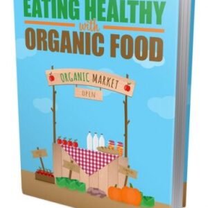 Eating Healthy with Organic Food